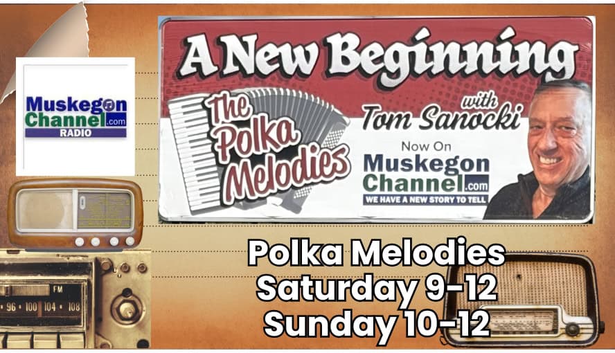 The Polka Melodies on Muskegon Channel Radio