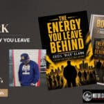 Dice Clark – Author – “The Energy You Leave Behind”
